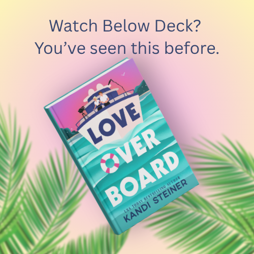 Love Overboard – Kandi Steiner